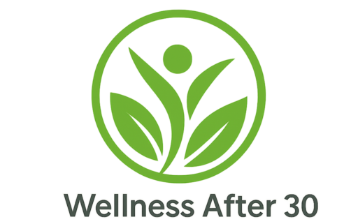 Wellness After 30