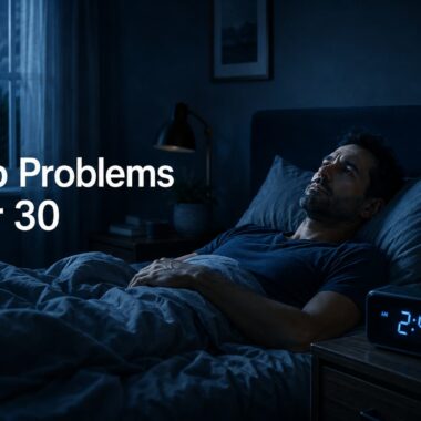 Sleep Problems After 30: Why It Happens and How to Sleep Better Tonight
