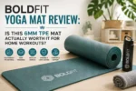 Boldfit Yoga Mat Review: Is This 6mm TPE Mat Actually Worth It for Home Workouts?